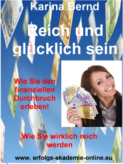 Reich und glücklich sein! Gratis-Ratgeber | eBook